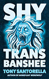 Shy Trans Banshee